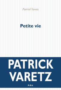 PETITE VIE - Varetz Patrick