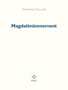 MAGDALENIENNEMENT - Fourcade Dominique