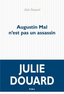 Augustin Mal n'est pas un assassin - Douard Julie