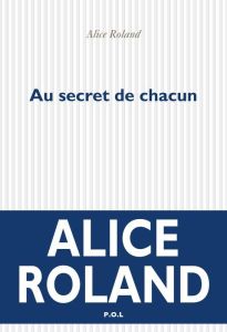Au secret de chacun - Roland Alice