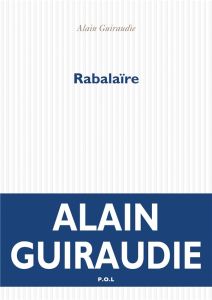 Rabalaïre - Guiraudie Alain