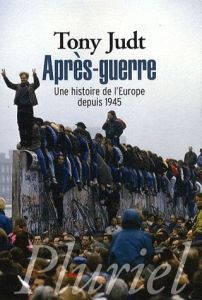 Après-guerre. Une histoire de l'Europe depuis 1945 - Judt Tony - Dauzat Pierre-Emmanuel