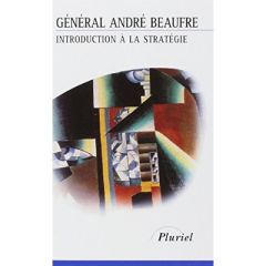 Introduction à la stratégie - Beaufre André - Montbrial Thierry de