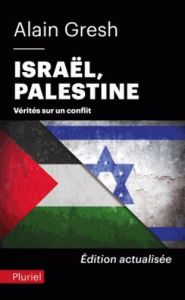 Israël, Palestine. Vérités sur un conflit - Gresh Alain - Rekacewicz Philippe
