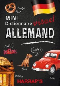 Mini dictionnaire visuel allemand. 4000 mots et expressions & 1850 photographies, Edition bilingue f - Nimmo Claude