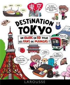 Destination Tokyo. Un guide en BD pour les fans de mangas ! - Neo Evangeline - Floccari Pascal