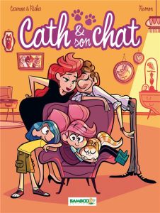 Cath & son chat Tome 6 : C'est mon fauteuil ! - Cazenove Christophe - Richez Hervé - Ramon Yrgane