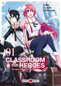 Classroom for Heroes - The Return of the Former Brave Tome 1 - Araki Shin - Kishida Koara - Morisawa Haruyuki