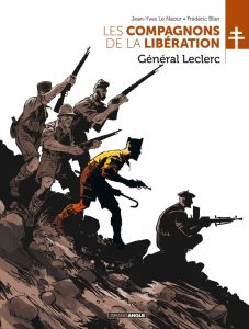 Les Compagnons de la Libération : Général Leclerc - Le Naour Jean-Yves - Blier Frédéric - Bouët Sébast
