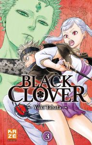 Black Clover Tome 3 : Rassemblement à la cité royale - Tabata Yûki - Chollet Sylvain