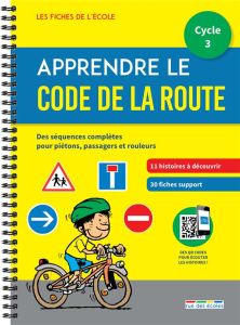 Apprendre le code de la route cycle 3 - Aussibel Martine - Bourgeois Michelle - Cuaz Lione