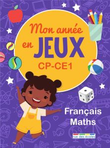 Mon année en jeux Français Maths CP-CE1. Edition 2022 - Fruchaud Isabelle - Palau Martine - Racle Cathy -