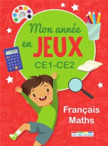 Mon année en jeux Français Maths CE1-CE2. Edition 2022 - Fruchaud Isabelle - Palau Martine - Racle Cathy -