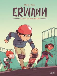 Erwann Tome 1 : La loi du skatepark - Mayen Cédric - Cozic Yann