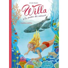 Willa et la passion des animaux Tome 2 : Expédition baleines - Modéré Armelle