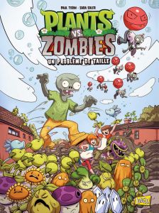 Plants vs Zombies Tome 14 : Un problème de taille - Tobin Paul - Soler Sara