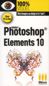 Adobe Photoshop Elements 10 - Boudier-Ducloy Nicolas