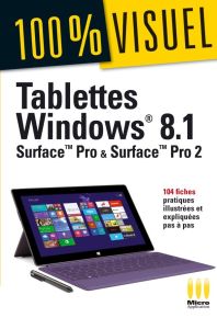 Tablettes Windows 8.1. Surface Pro & Surface Pro 2 - Caicoya Sylvain - Saury Jean-Georges