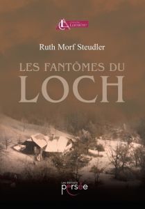 Les fantômes du Loch - Morf Steudler Ruth