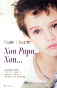 Non Papa, non... - Howarth Stuart - Crofts Andrew - Tordo Hélène
