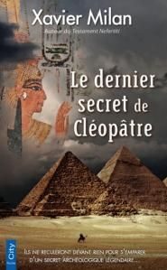Le dernier secret de Cléopâtre - Milan Xavier