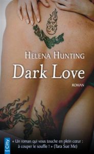 Dark love - Hunting Helena - Dauvergne Benoîte
