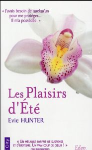 Les Plaisirs d'Eté - Hunter Evie - Dauvergne Benoîte