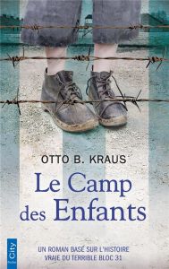 Le Camp des Enfants - Kraus Otto B. - Montas Fanny