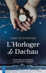 L'horloger de Dachau - Schabowski Carly - Montas Fanny