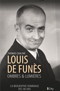 Louis de Funès. Ombres & lumières - Chaline Thomas