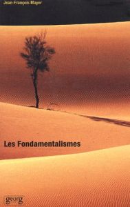 Les fondamentalismes - Mayer Jean-François