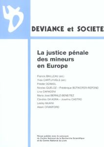 Déviance et Société Volume 26 N° 3, Septembre 2002 : La justice pénale des mineurs en Europe - Bailleau Francis - Cartuyvels Yves - Dünkel Friede