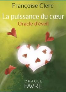 La puissance du coeur. Oracle d'éveil. Avec 42 cartes illustrées - Clerc Françoise - Embleton Samuel