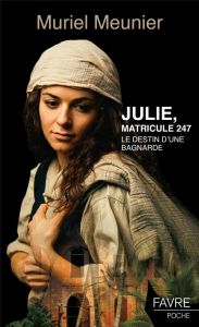 Julie, matricule 247 - Meunier Muriel - Toutain John