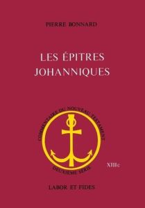 EPITRES JOHANNIQUES - Bonnard Pierre