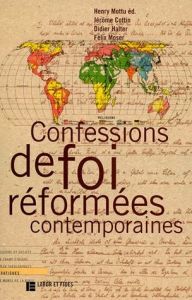 Confessions de foi réformées contemporaines - Cottin Jérôme - Halter Didier - Moser Félix - Mott