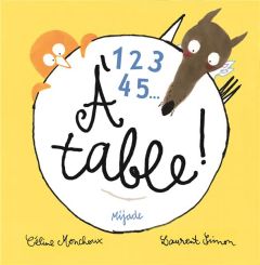 1, 2, 3, 4, 5... A table ! - Monchoux Céline - Simon Laurent