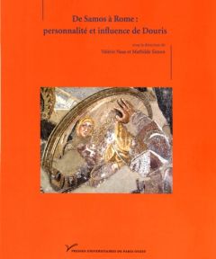 De Samos à Rome : personnalité et influence de Douris - Naas Valérie - Simon Mathilde