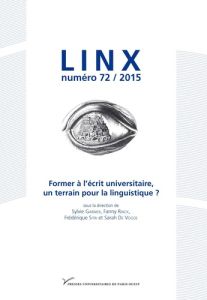 Linx N° 72/2016-1 : Former à l'écrit universitaire, un terrain pour la linguistique ? - Garnier Sylvie - Rinck Frédérique - Sitri Frédériq