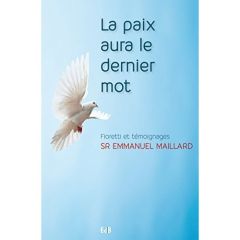 LA PAIX AURA LE DERNIER MOT - MAILLARD, EMMANUEL