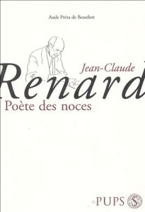 JEAN CLAUDE RENARD POETE DES NOCES. HORS SERIE - Préta-de Beaufort Aude