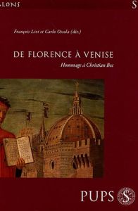 De Florence à Venise. Hommage à Christian Bec - Livi François - Ossola Carlo