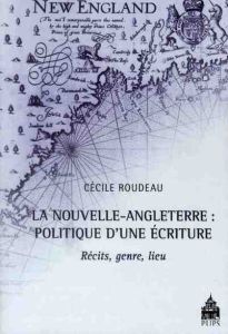 NOUVELLE ANGLETERRE POLITIQUE D UNE ECRITURE - Roudeau Cécile