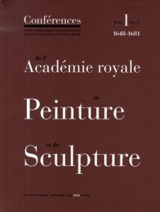 Conférences de l'Académie royale de Peinture et de Sculpture - Collectif , Lichtenstein Jacqueline, Michel Christ