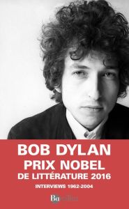Dylan par Dylan. Interviews 1962-2004 - Dylan Bob - Cott Jonathan - Griesmar Denis