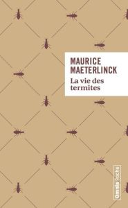 Vie des termites - Maeterlinck Maurice - Brix Michel