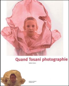 Quand Tosani photographie - Coleno Nadine