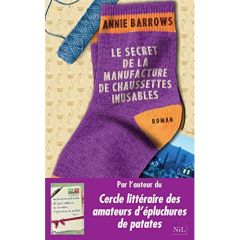 Le secret de la manufacture de chaussettes inusables - Barrows Annie - Azoulay Aline - Haas Dominique