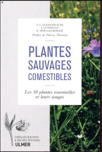 Plantes sauvages comestibles. Les 50 plantes essentielles et leurs usages - Fleischhauer Steffen Guido - Guthmann Jürgen - Spi