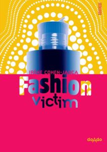 Fashion victim - Cohen-Janca Irène